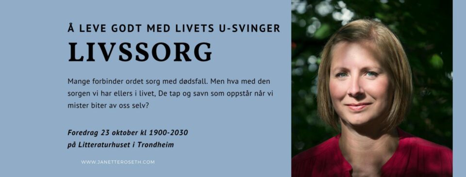 Trondheim: Livssorg: Å leve godt med livets u-svinger