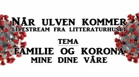 Når ulven kommer: Familie og korona (livestream)