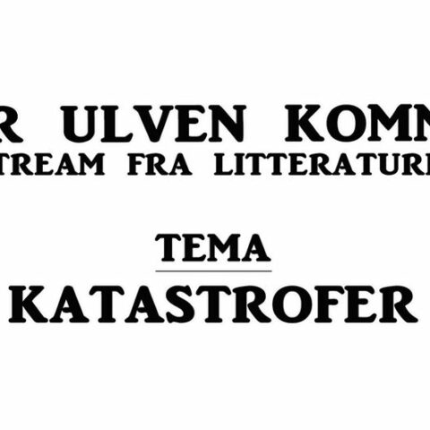 Når ulven kommer: Katastrofer (livestream)