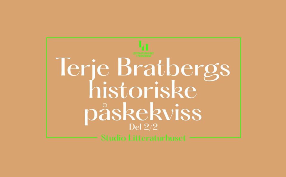 Terje Bratbergs historiske påskekviss, andre del