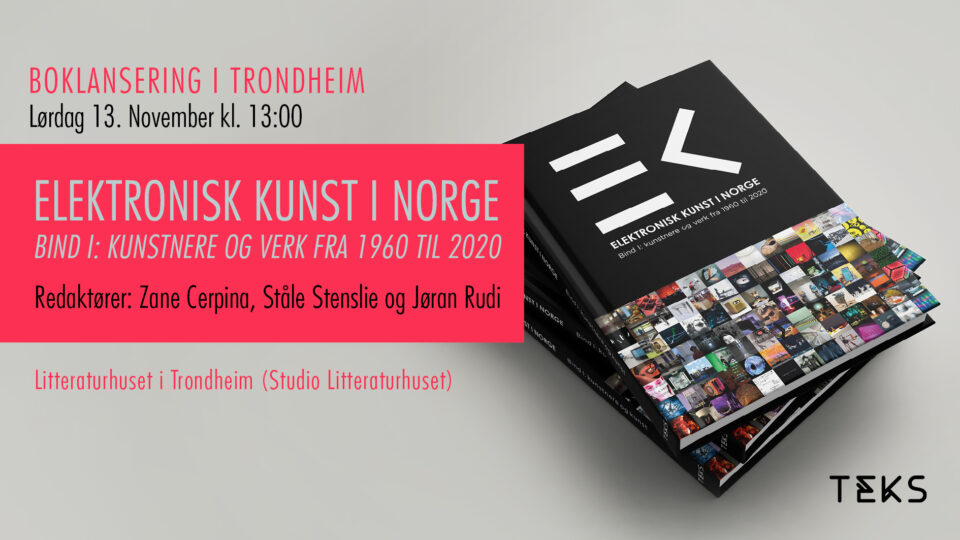 Boklansering: Elektronisk kunst i Norge  – Kunstnere og verk fra 1960 til 2020