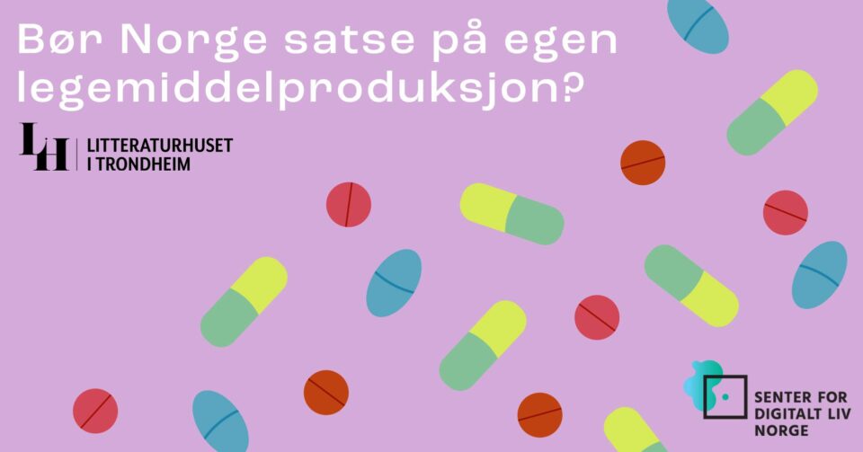 Bør Norge satse på egen legemiddelproduksjon?