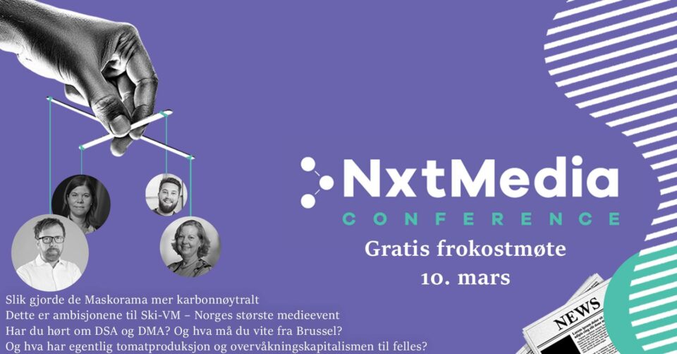 NxtMedia Conference: Gratis frokostmøte