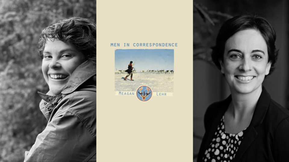 Men in Correspondence: Reissue, reading and conversation with Meagan Lehr