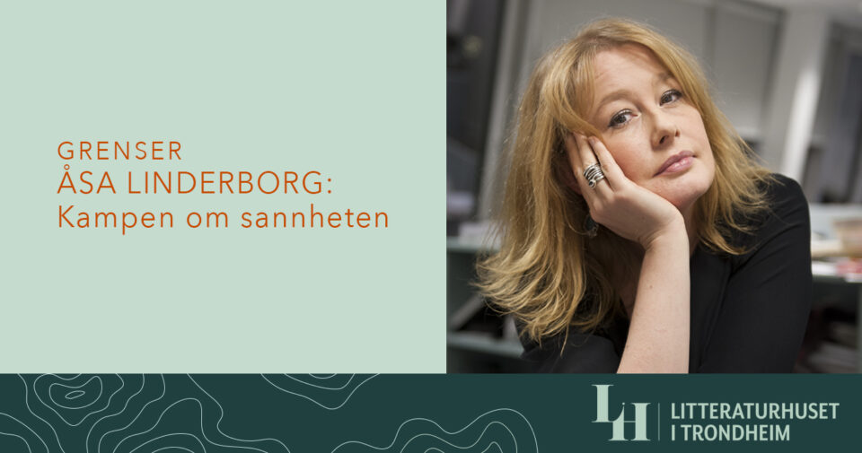 Åsa Linderborg: Kampen om sannheten (inngår i serien «Grenser»)