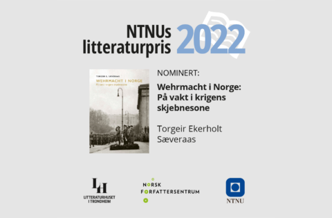 NTNUs litteraturpris: Wehrmacht i Norge – På vakt i krigens skjebnesone