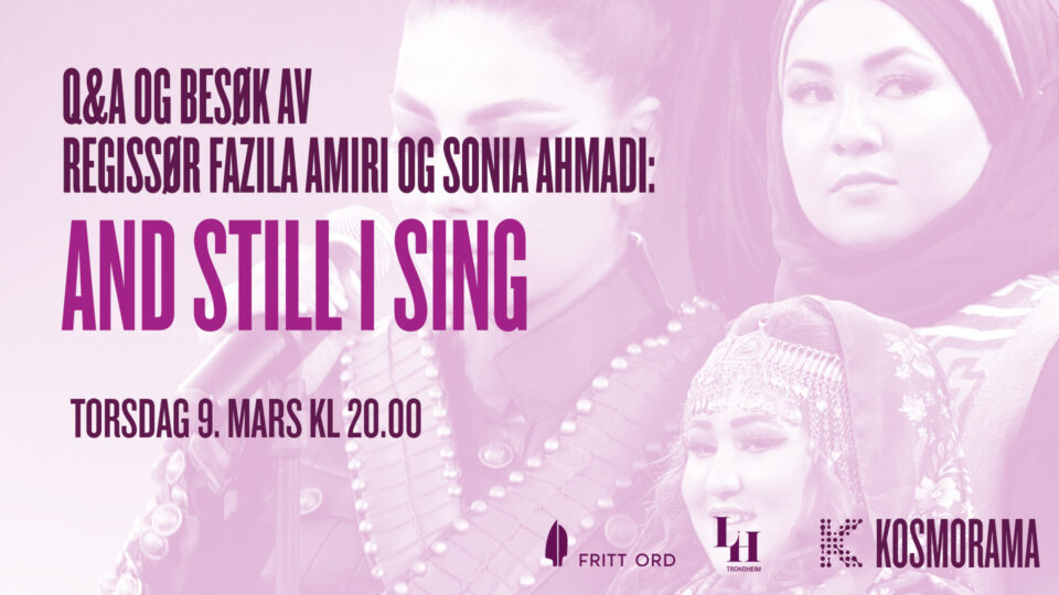 AND STILL I SING: Q&A og besøk av regissør Fazila Amiri og Sonia Ahmadi