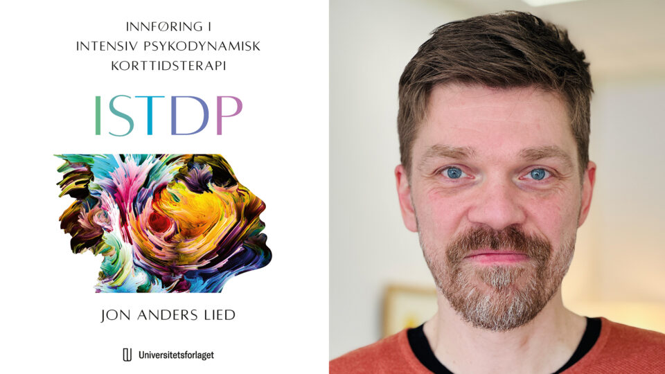 Jon Anders Lied: Lansering av «Innføring i intensiv psykodynamisk korttidsterapi – ISTDP»