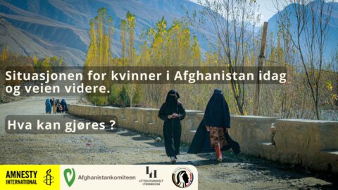 Situasjonen for kvinner i Afghanistan i dag og veien videre. Hva kan gjøres?