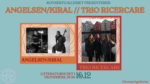 Konsert: Trio Ricercare og Angelsen/Kıral