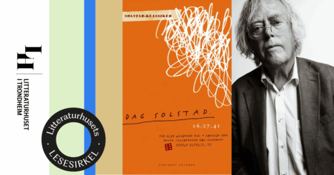 Litteraturhusets lesesirkel: Dag Solstad –  16.07.41