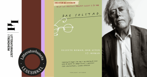 Litteraturhusets lesesirkel: Dag Solstad – Ellevte roman, bok atten